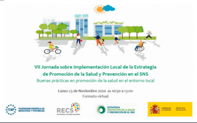 VII Jornada sobre la implementación local de la Estrategia de Promoción de la Salud y Prevención en el SNS: Buenas prácticas en promoción de la salud en el entorno local