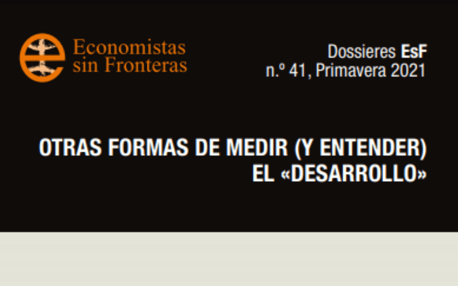 Economistas sin fronteras Otras formas de medir (y entender) el desarrollo