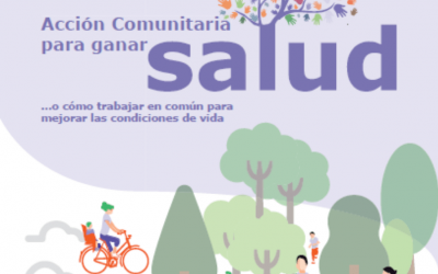 Acción comunitaria para ganar salud… o cómo trabajar en común para mejorar las condiciones de vida