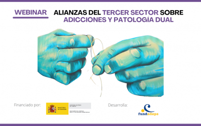WEBINAR | Alianzas del Tercer Sector sobre Adicciones y Patología Dual