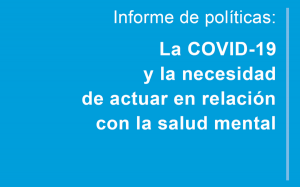 La COVID-19 y la necesidad de actuar en relación con la salud mental