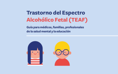 Guía sobre Trastorno del Espectro Alcohólico Fetal (TEAF)