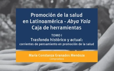 Promoción de la Salud en Latinoamérica – Abya Yala – Caja de Herramientas – Tomo I